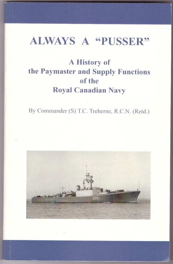 Image for Always a "Pusser"; a History of the Paymaster and Supply Functions of the Royal Canadian Navy