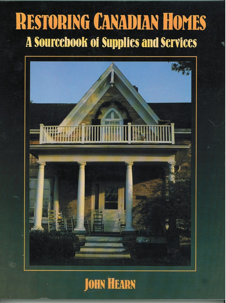 Restoring Canadian Homes; A sourcebook of supplies and services Image for Restoring Canadian Homes; A sourcebook of supplies and services
