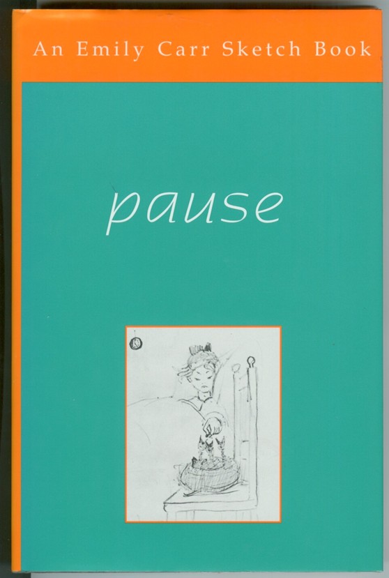 Pause; An Emily Carr Sketch Book Image for Pause; An Emily Carr Sketch Book