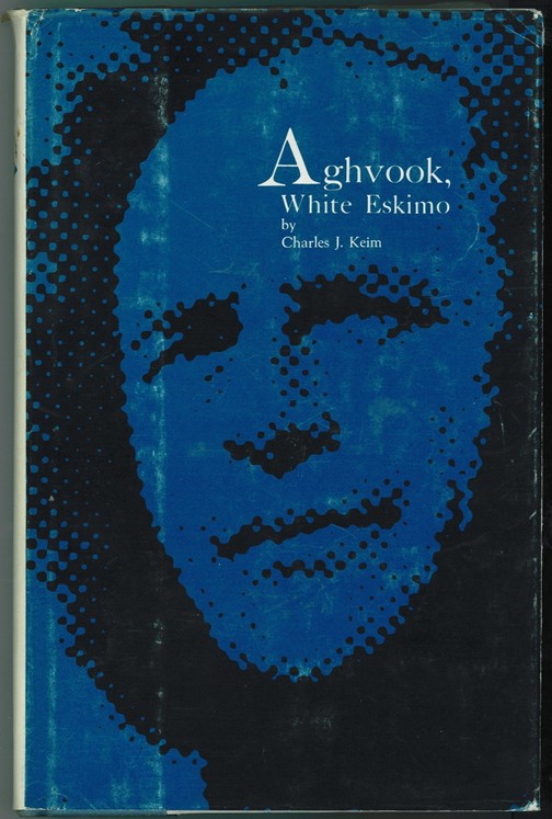 Aghvook, White Eskimo; Otto Geist and Alaskan Archaeology, Image for Aghvook, White Eskimo; Otto Geist and Alaskan Archaeology,