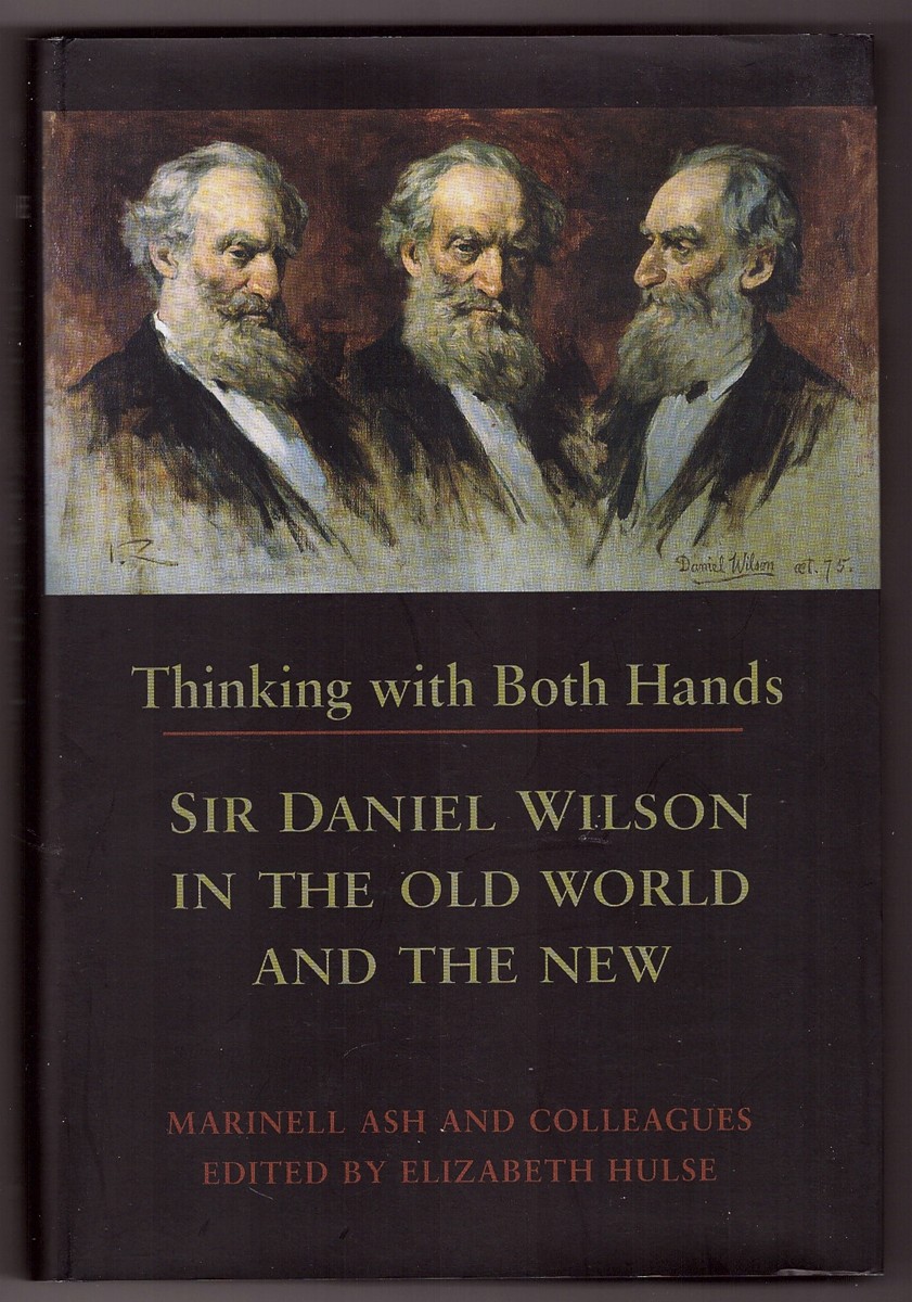 Thinking with Both Hands; Sir Daniel Wilson in the Old World and the New Image for Thinking with Both Hands; Sir Daniel Wilson in the Old World and the New