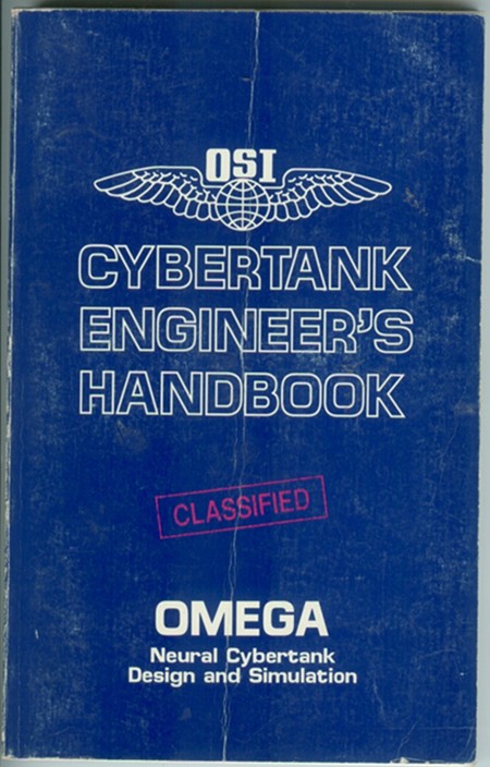 Image for CYBERTANK ENGINEER'S HANDBOOK OMEGA NEURAL CYBERTANK DESIGN AND SIMULATION