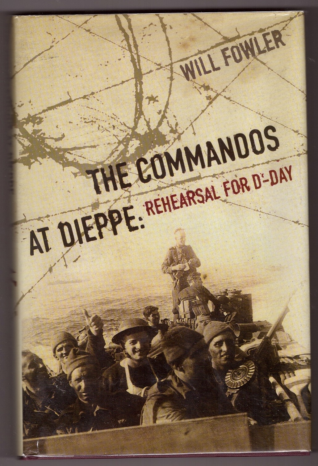 The Commandos at Dieppe: Rehearsal for D-Day Image for The Commandos at Dieppe: Rehearsal for D-Day