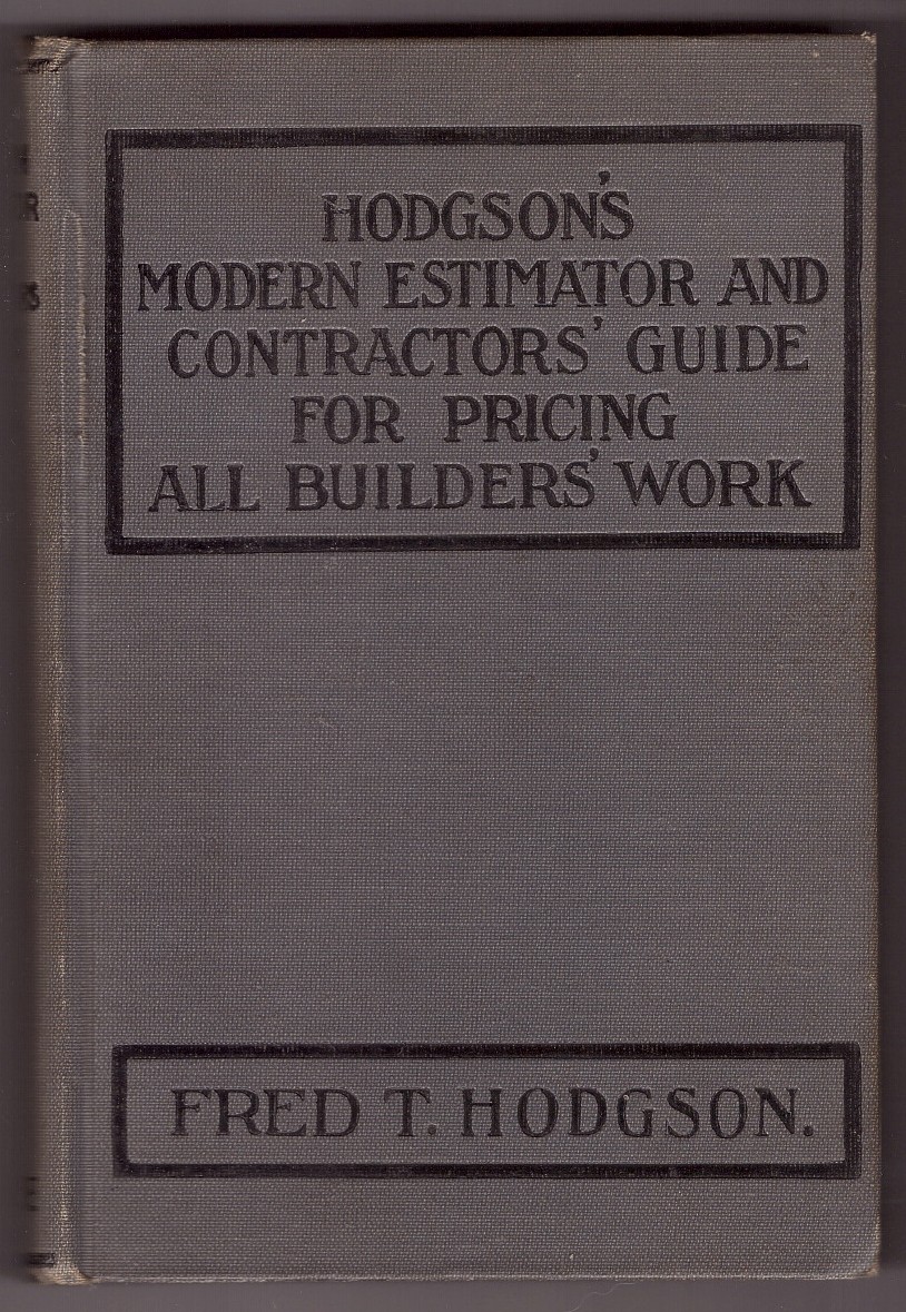 Image for Hodgson's Modern Estimator and Contractors' Guide For Pricing All Builders' Work