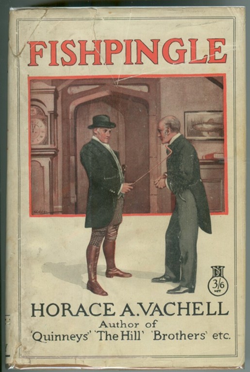 VACHELL, HORACE ANNESLEY - Fishpingle a Romance of the Countryside,