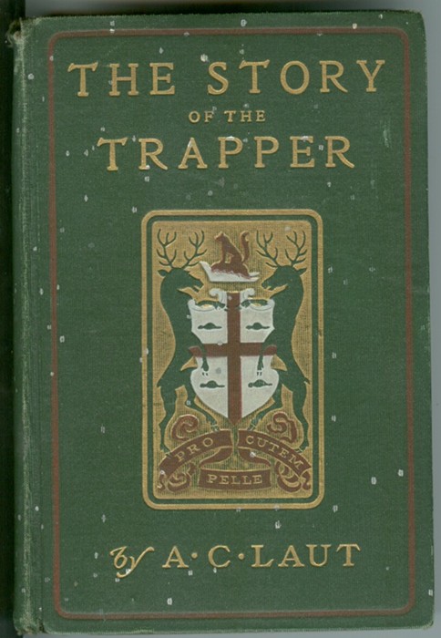 LAUT, AGNES C - The Story of the Trapper,