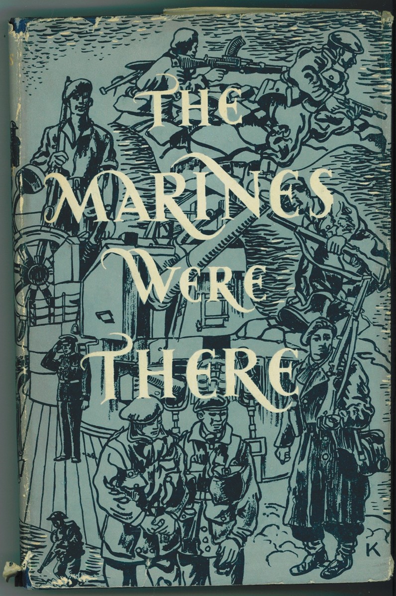 LOCKHART, SIR ROBERT BRUCE - Marines Were There; Story of the Royal Marines in the Second World War