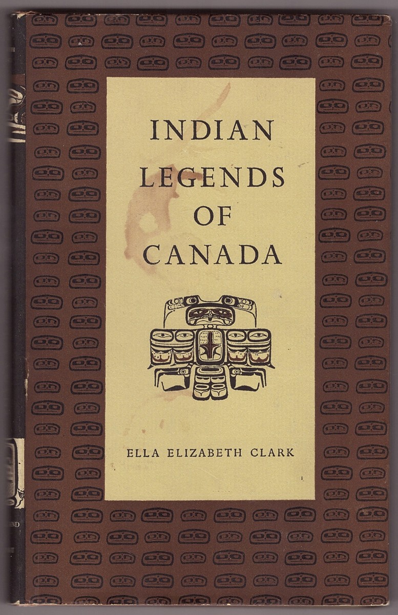 CLARK, ELLA ELIZABETH - Indian Legends of Canada
