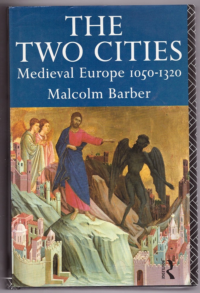 BARBER, MALCOLM - The Two Cities Medieval Europe, 1050