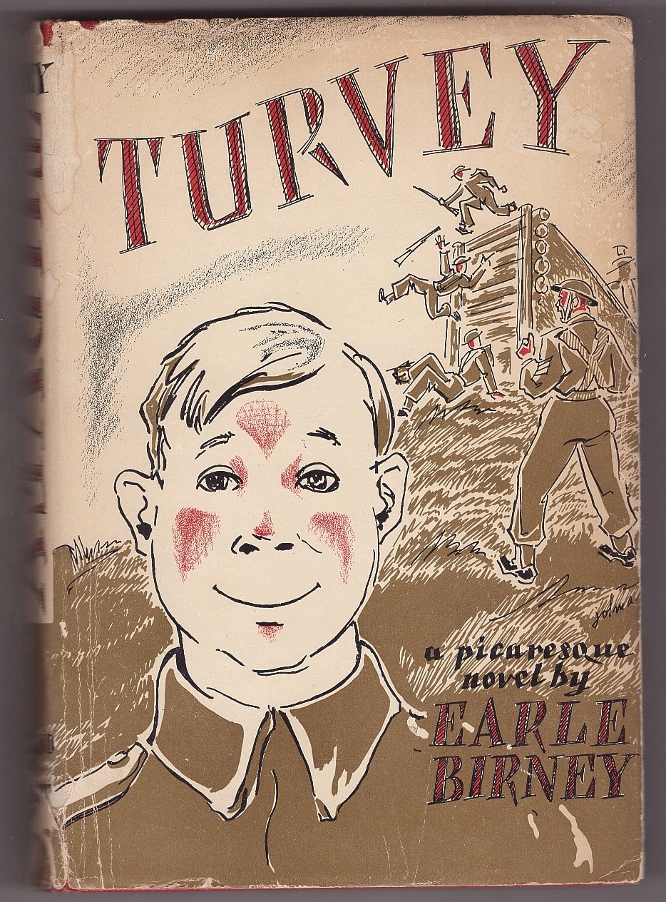 BIRNEY, EARLE - Turvey; a Military Picaresque
