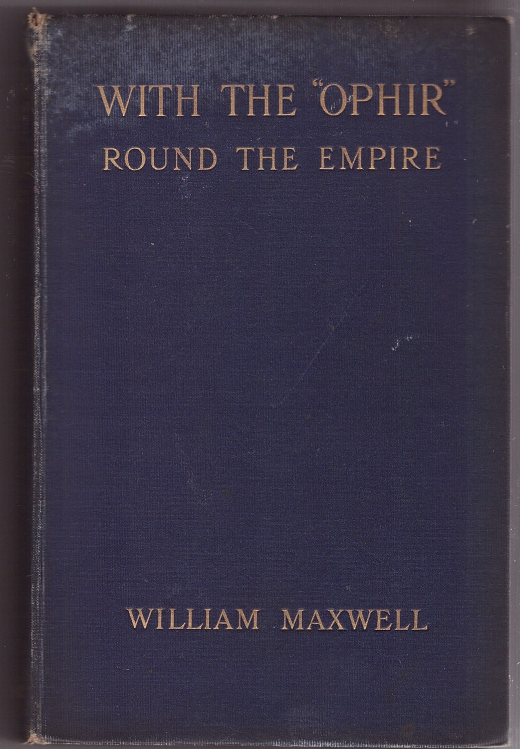 Image for With the "Ophir" Round the Empire; An account of the tour of the Prince and Princess of Wales, 1901,