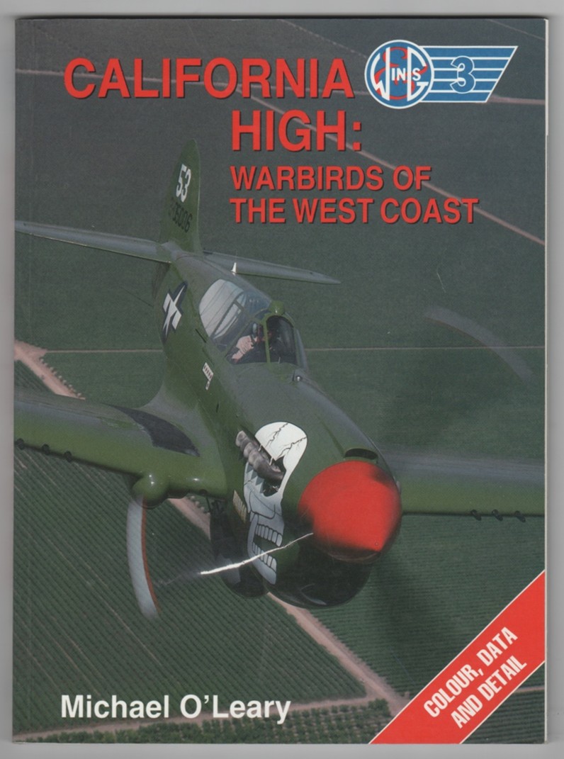 O'LEARY, MICHAEL - California High Warbirds of the West Coast