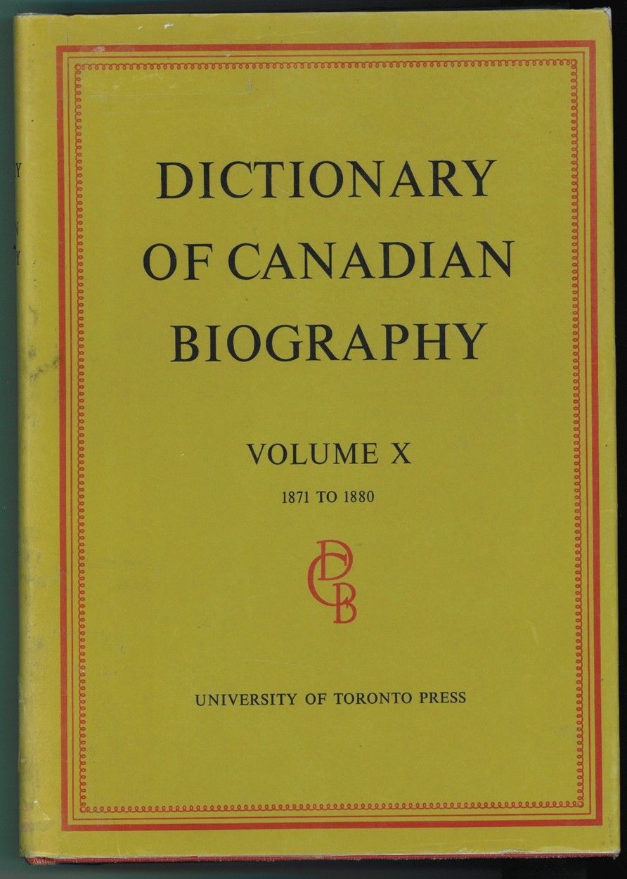 Image for Dictionary of Canadian Biography / Dictionaire Biographique du Canada Volume X, 1871 - 1880