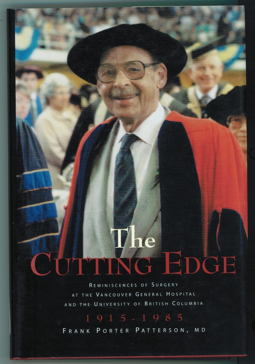 Image for The Cutting Edge; Reminiscences of Surgery at the Vancouver General Hospital and the University of British Columbia, 1915-1985