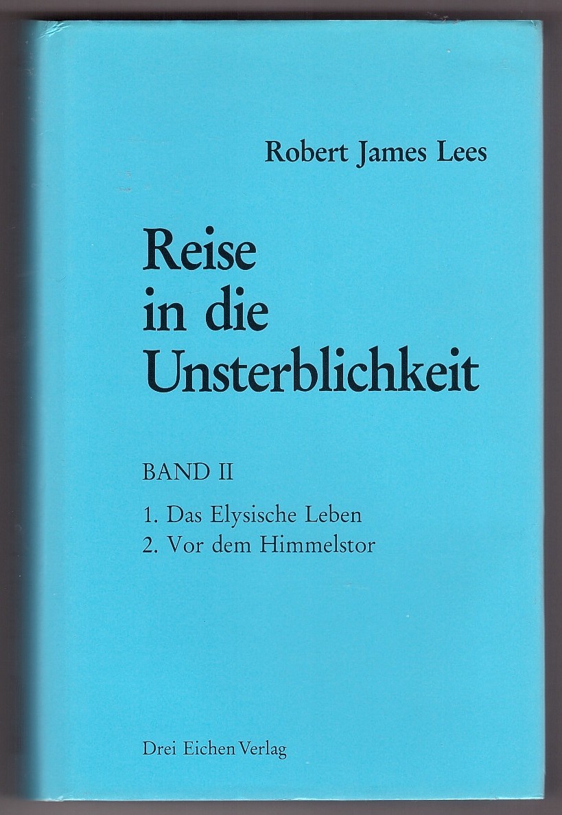 Image for Reise in die Unsterblichkeit, Bd.2-3, Das Elysische Leben; Vor dem Himmelstor
