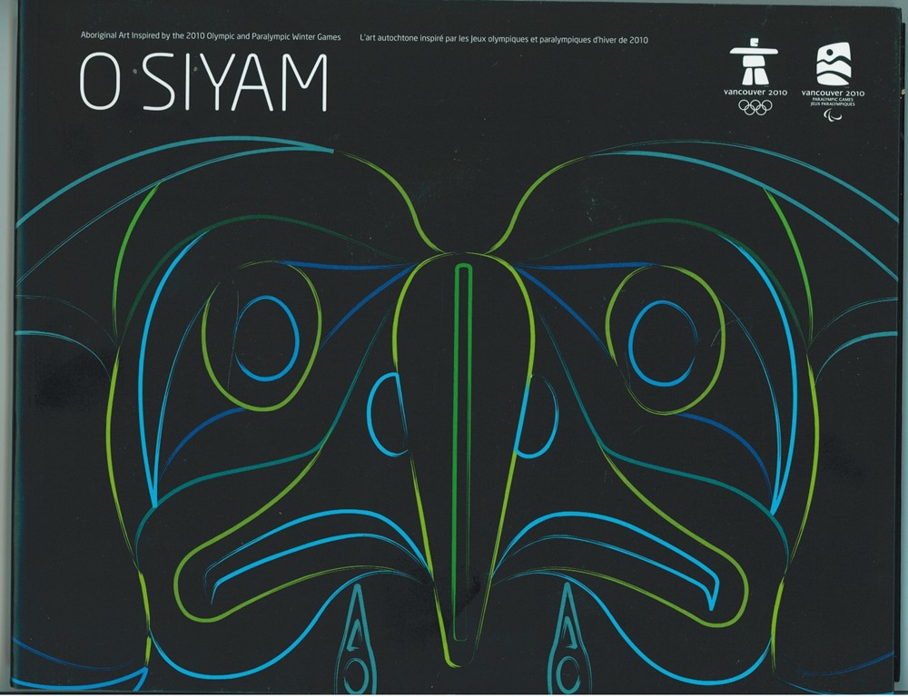 Image for O SIYAM Aboriginal Art Inspired by the 2010 Olympic and Paralympic Games/O Siyam: L'art autochtone inspiré par les jeux olympiques et paralympiques d'hiver de 2010