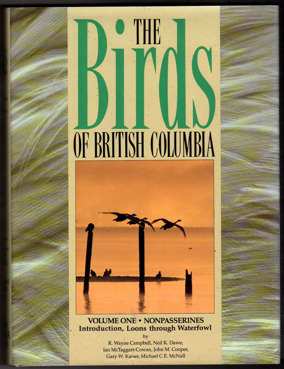 CAMPBELL, R. WAYNE; NEIL K. DAWE; IAN MCTAGGART-COWAN; JOHN M. COOPER; GARY W. KAISER; MICHAEL C.E. MCNALL - The Birds of British Columbia, Vol. 1 Nonpasserines