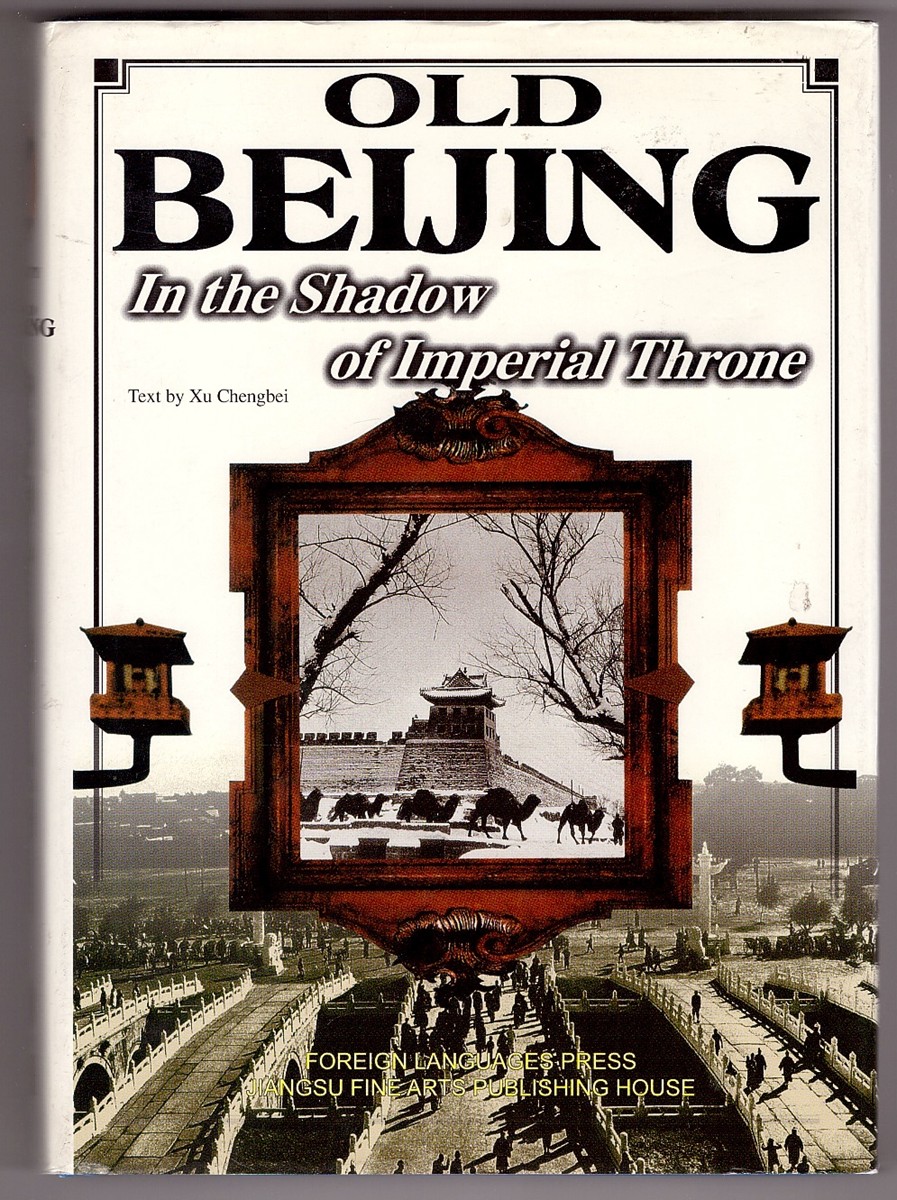 Image for Old Beijing In the Shadow of the Imperial Throne