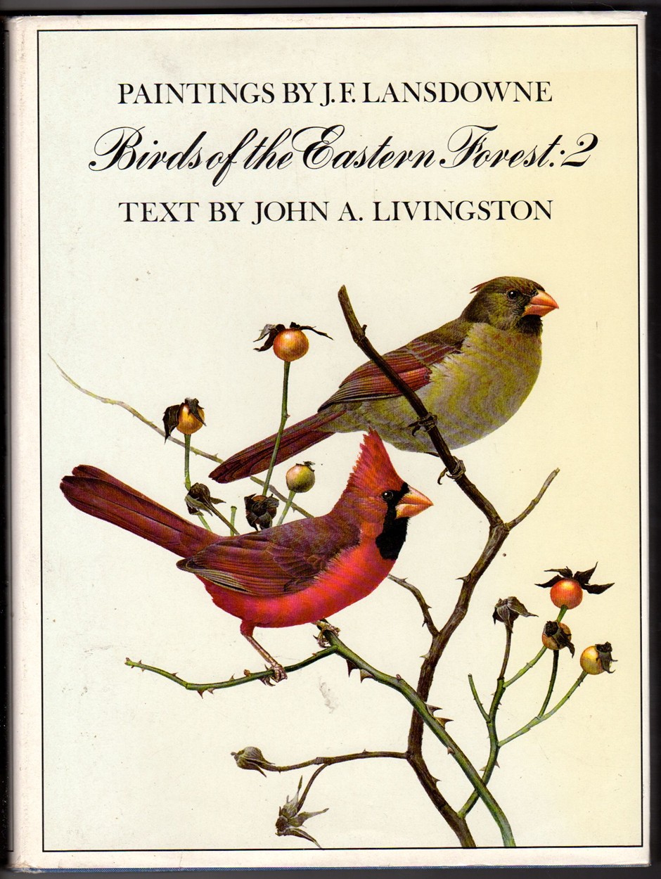 LIVINGSTON, JOHN A.; J.F. LANDSDOWNE (ARTIST) - Birds of the Eastern Forest: 2