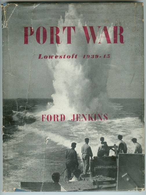 JENKINS, FORD - Port War Lowestoft 1939