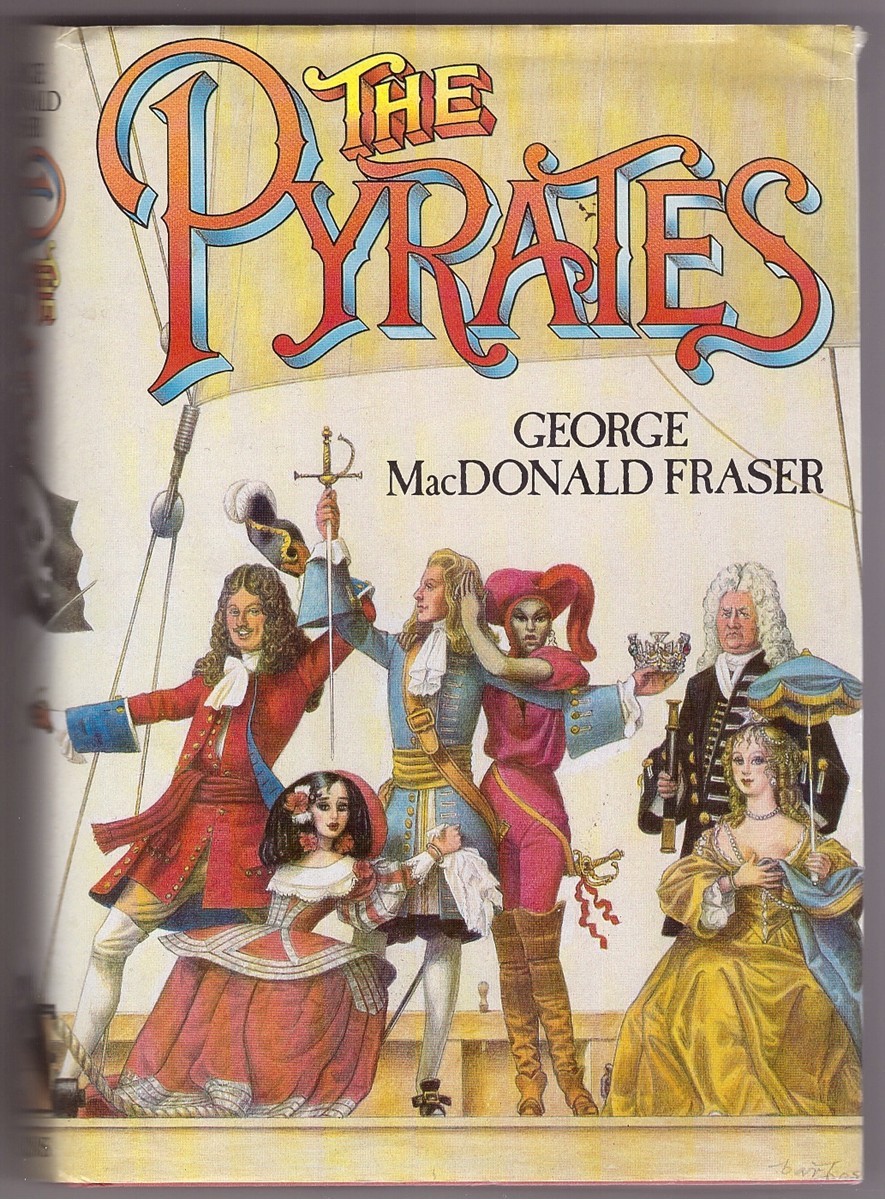 FRASER, GEORGE MACDONALD - The Pyrates