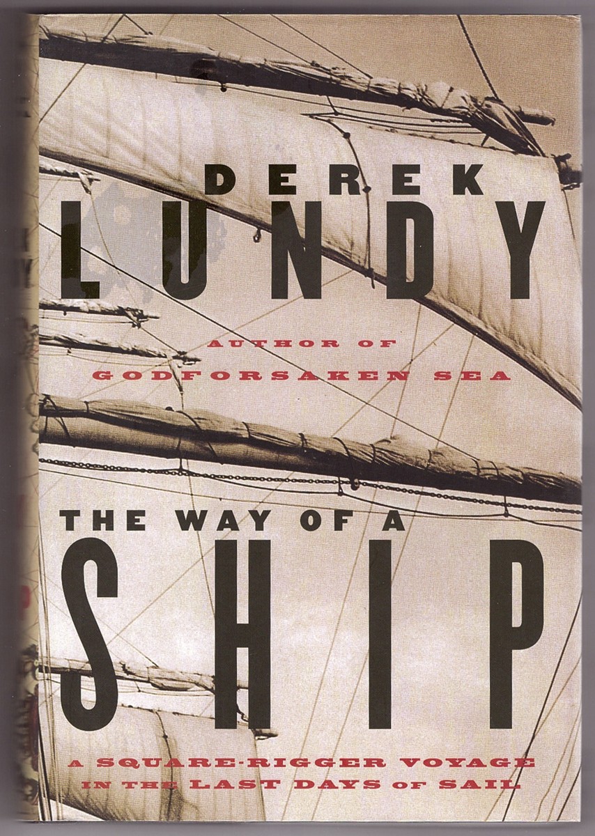 LUNDY, DEREK - The Way of a Ship; a Square