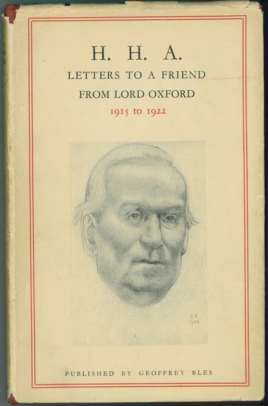 ASQUITH, H.H. - H.H. A. Letters of the Earl of Oxford and Asquith to a Friend: First Series