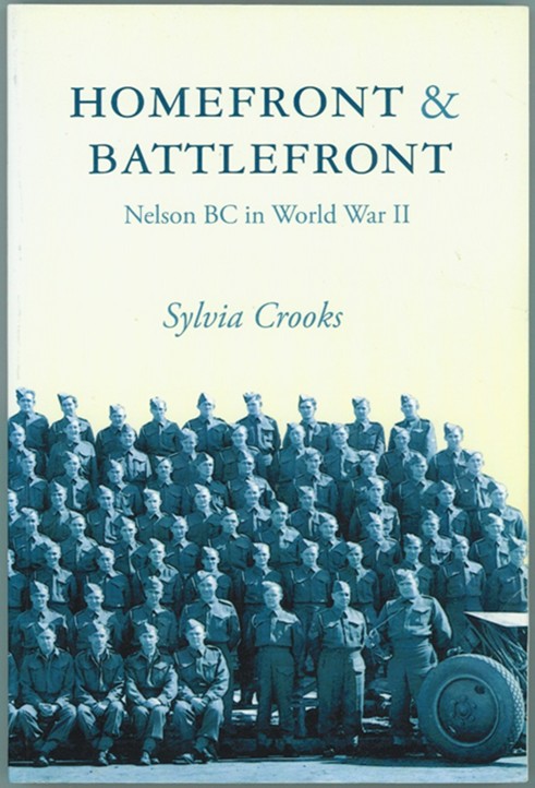 CROOKS, SYLVIA - Homefront & Battlefront Nelson Bc in World War II