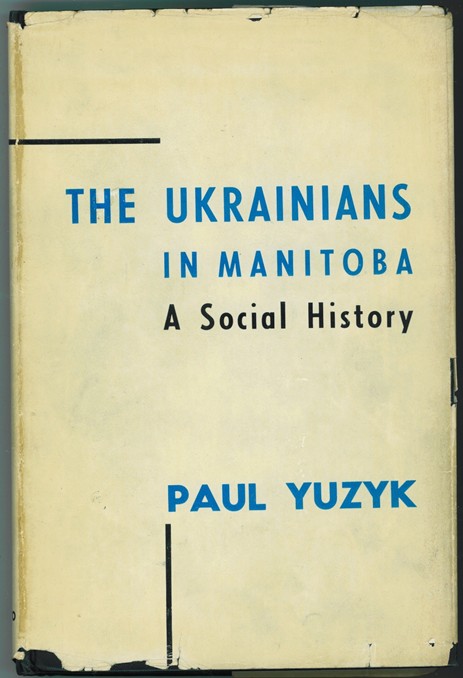 Image for The Ukrainians in Manitoba a social history