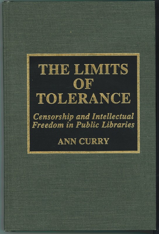 Image for The Limits of Tolerance Censorship and Intellectual Freedom in Public Libraries