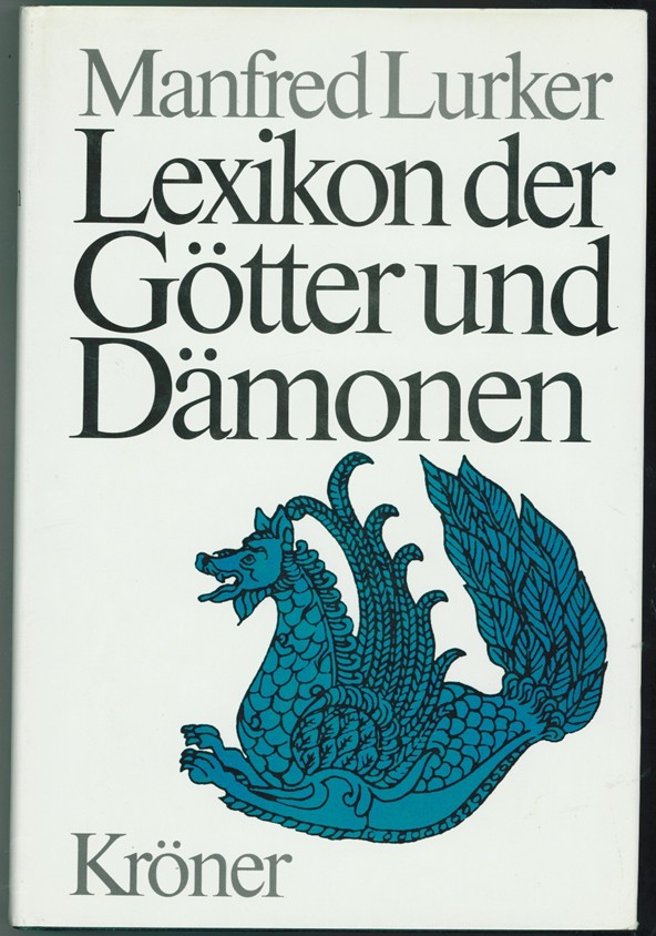 LURKER, MANFRED - Lexikon Der Gtter Und Dmonen Namen, Funktionen, Symbole/Attribute