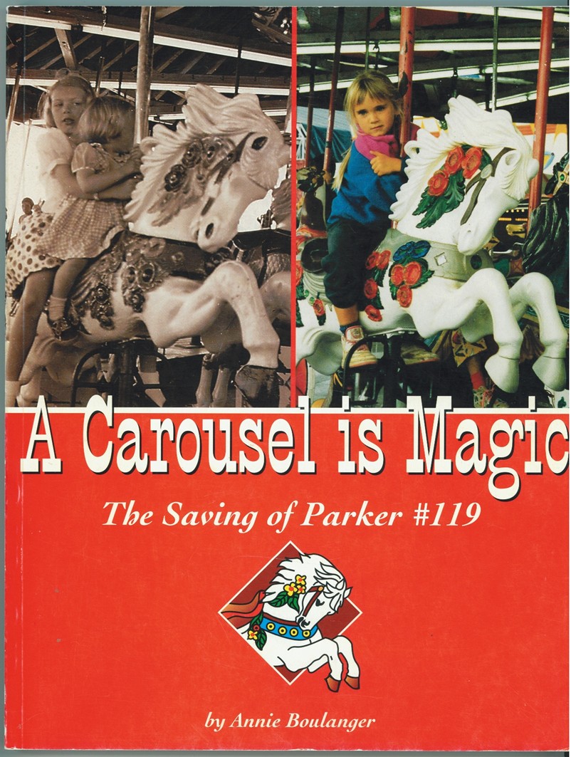 BOULANGER, ANNIE - A Carousel Is Magic the Saving of Parker #119