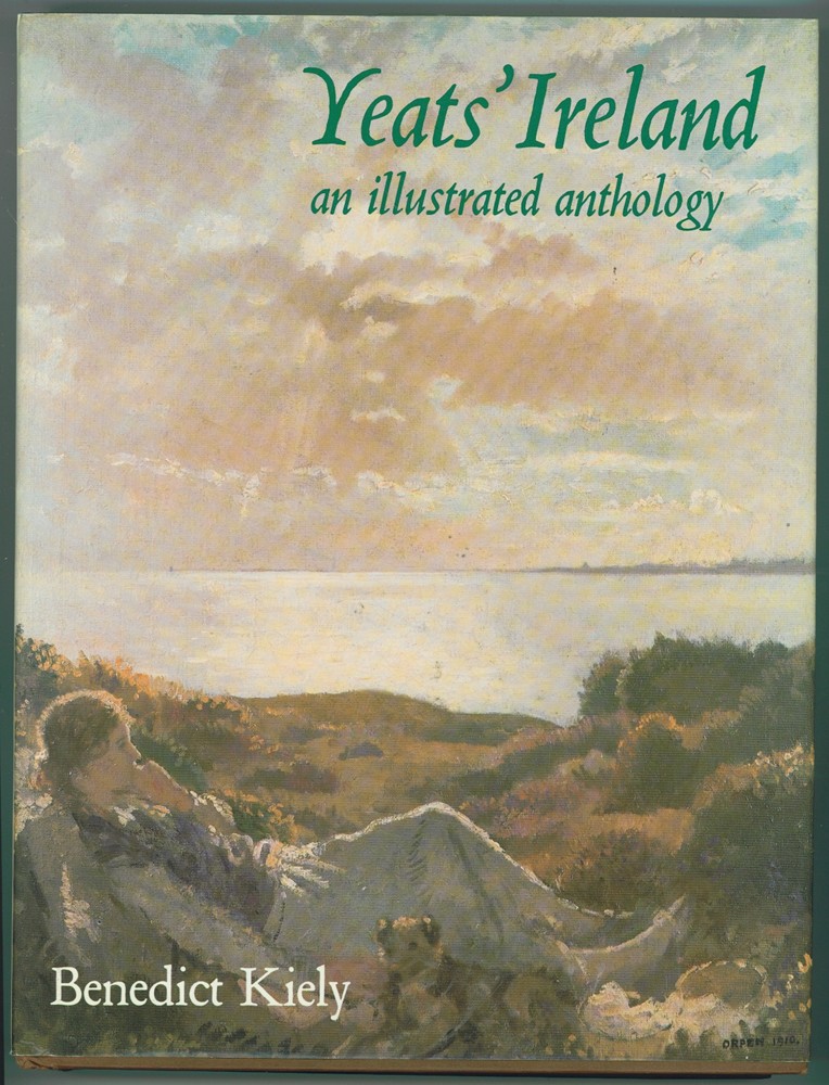 KIELY, BENEDICT - Yeats' Ireland an Illustrated Anthology