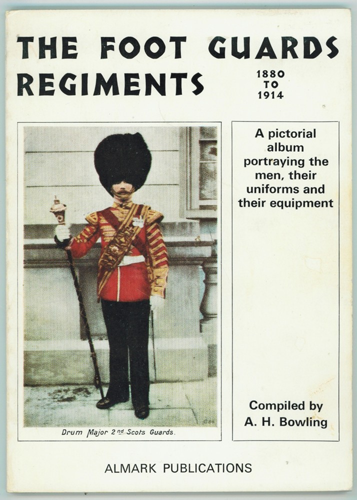 BOWLING, A. H. - The Foot Guards Regiments, 1880