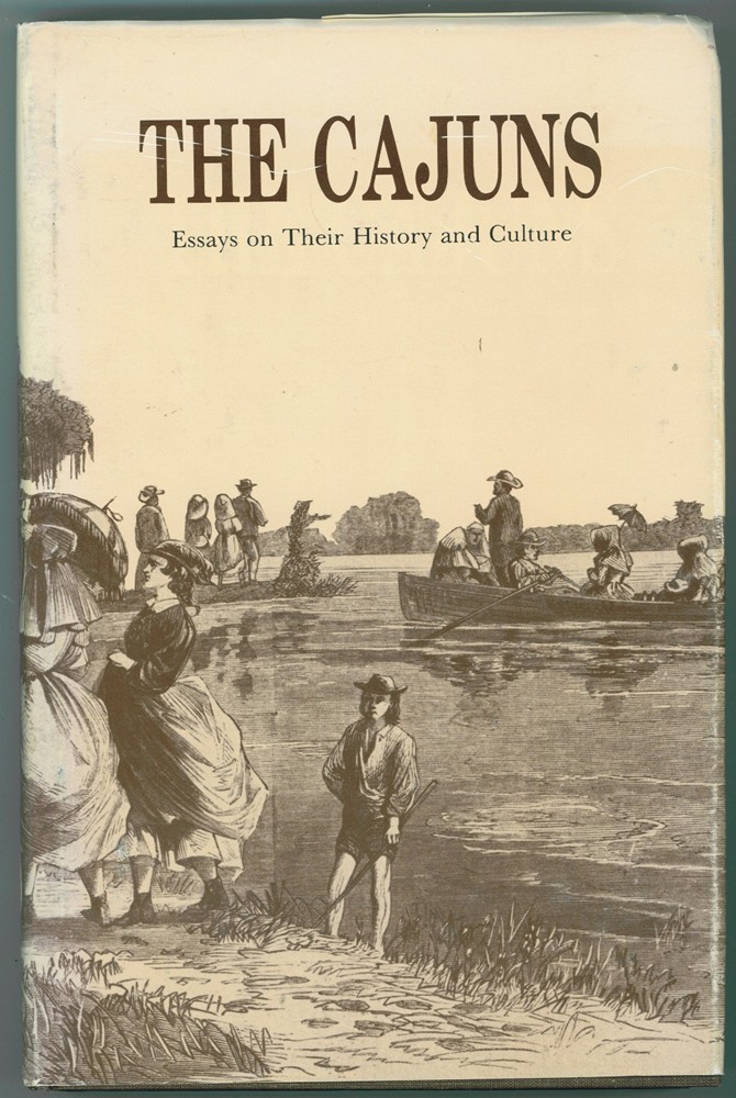 CONRAD, GLENN R. (EDITOR) - The Cajuns Essays on Their History and Culture