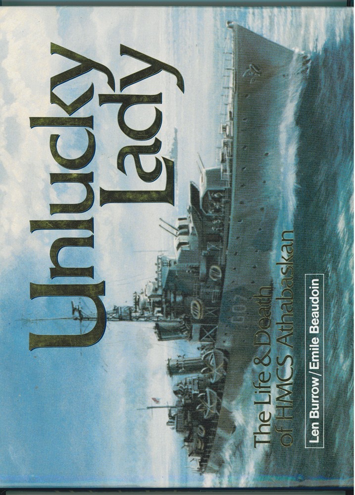 Image for Unlucky Lady The Life and Death of HMCS Athabaskan