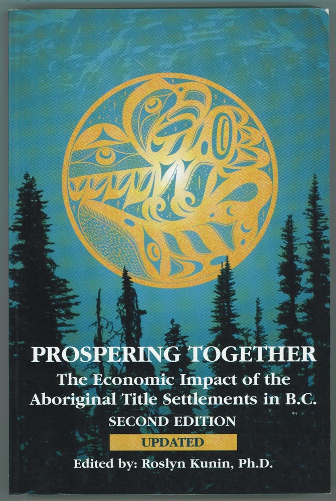 Image for Prospering Together The Economic Impact of the Aboriginal Title Settlements in B.C