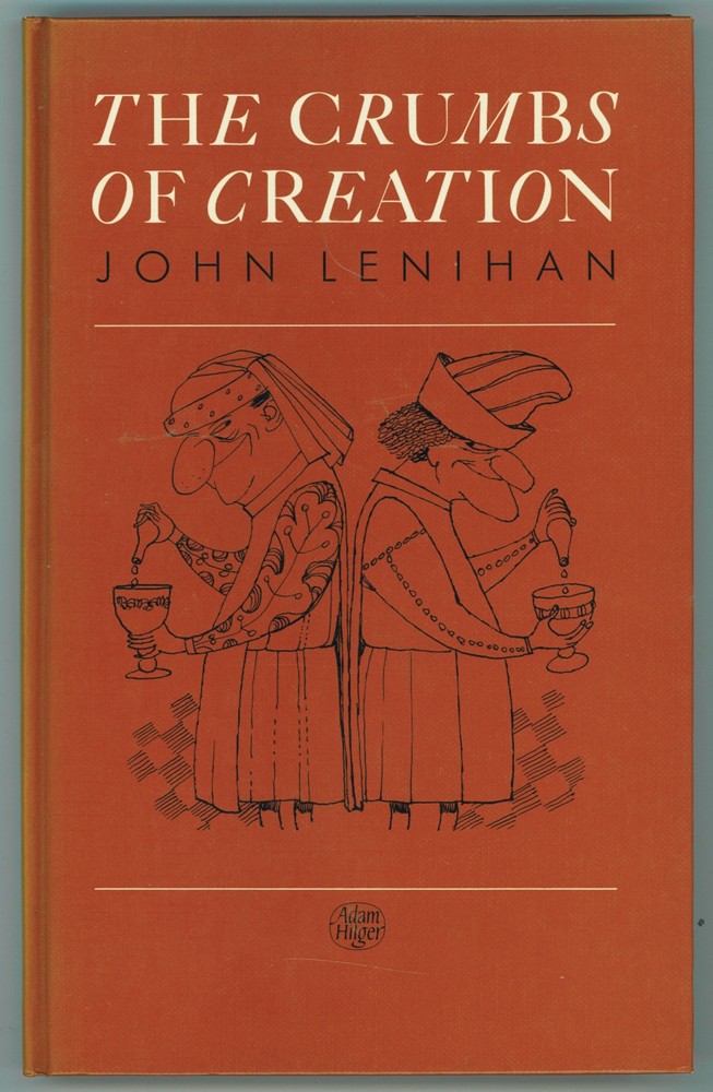 LENIHAN, J - The Crumbs of Creation Trace Elements in History, Medicine, Industry, Crime and Folklore