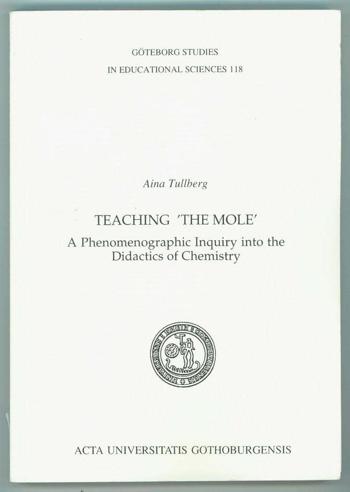 Image for Teaching "the mole" A phenomenographic inquiry into the didactics of chemistry