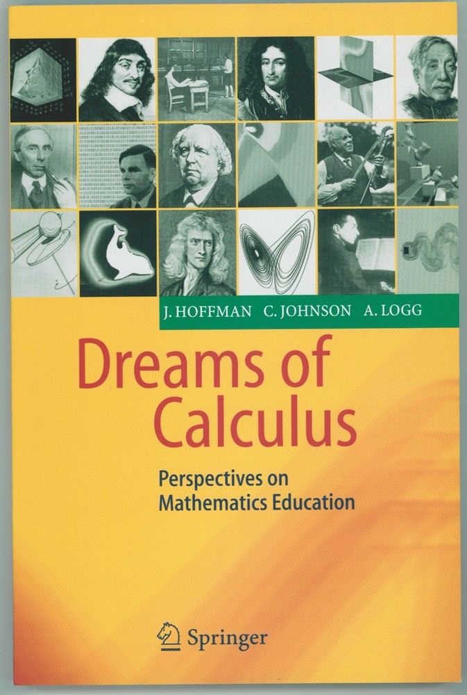 HOFFMAN, JOHAN &  CLAES JOHNSON &  ANDERS LOGG - Dreams of Calculus Perspectives on Mathematics Education