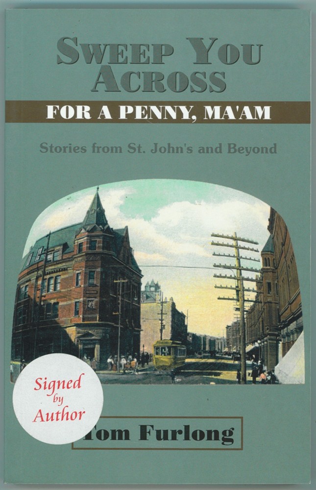 FURLONG, TOM - Sweep You Across for a Penny, Ma'am Stories from St. John's and Beyond