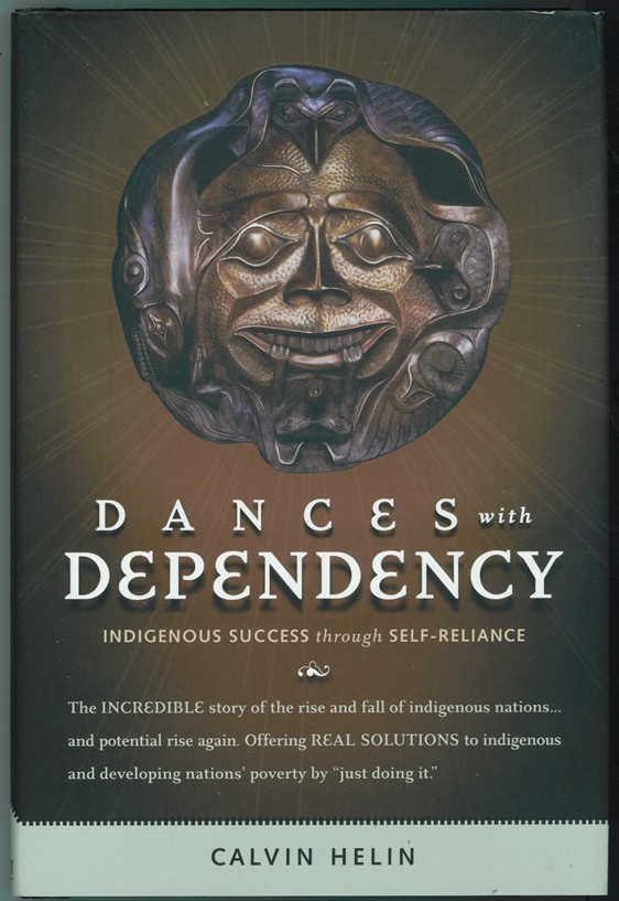 Image for Dances with Dependency Indigenous Success Through Self-reliance