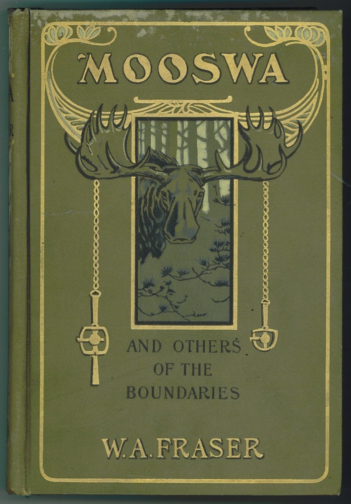 FRASER, WILLIAM ALEXANDER - Mooswa & Others of the Boundaries