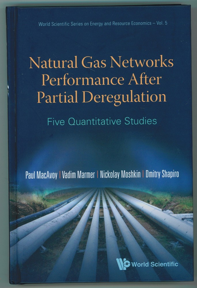 MACAVOY, PAUL & VADIM MARMER & NICKOLAY MOSHKIN & DMITRY SHAPIRO - Natural Gas Networks Performance After Partial Deregulation Five Quantitative Studies