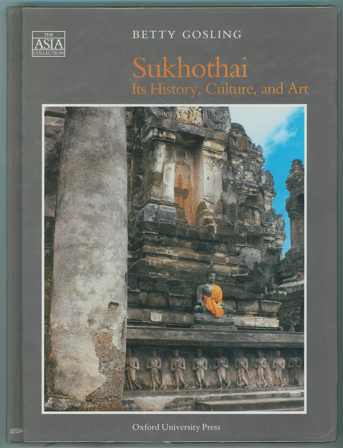 Sukhothai Its History, Culture, and Art Image for Sukhothai Its History, Culture, and Art