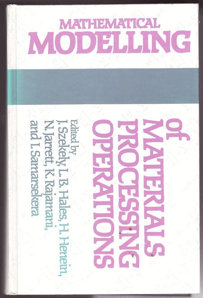 Image for Mathematical Modelling of Materials Processing Operations