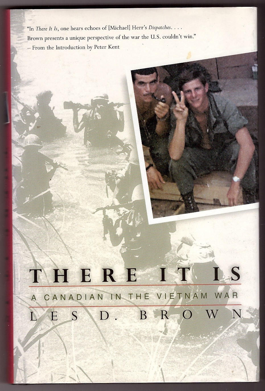 BROWN, LES - There It Is a Canadian in the Vietnam War