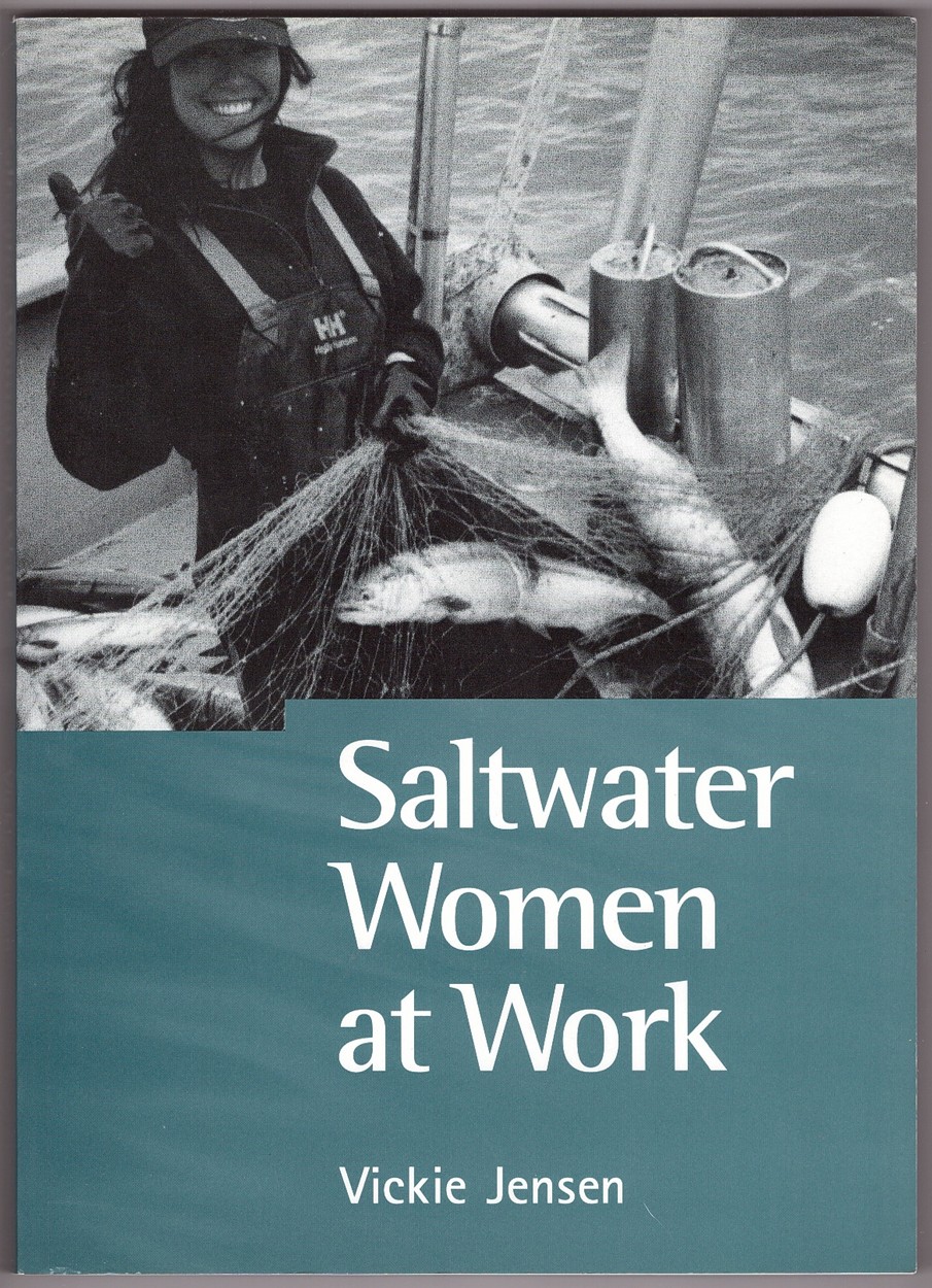 JENSEN, VICKIE - Saltwater Women at Work in Their Own Words