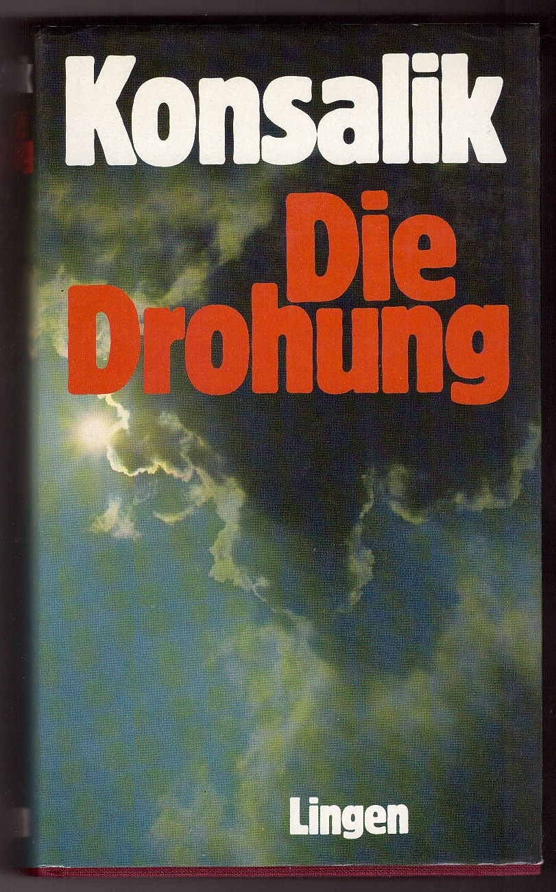 KONSALIK, HEINZ G. - Die Drohung Roman