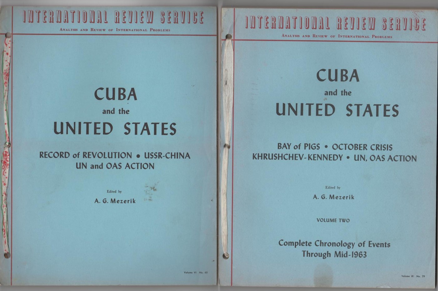 MEZERIK, A. G. (EDITOR) - *Cuba and the United States (2 Volumes) Vol 1. Record of Revolution, Ussr-China, Un and Oas Action; Vol 2. Bay of Pigs, October Crisis, Kruschev